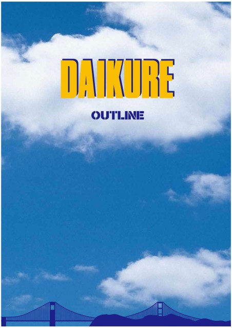 DAIKURE OUTLINE